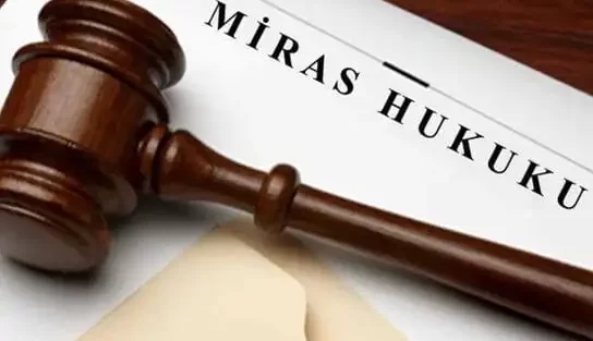 Miras-Hukukundan-Kaynaklanan-Davalar
